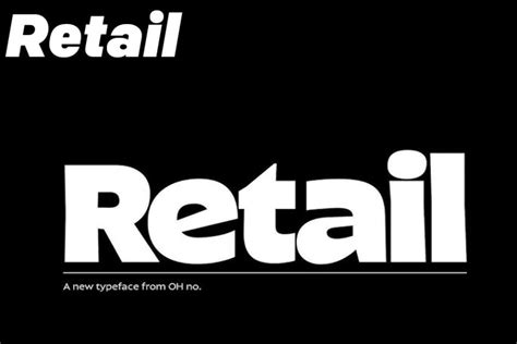 Retail font - typeface family by OH no Type Co. - Fontstand - muktibox.com