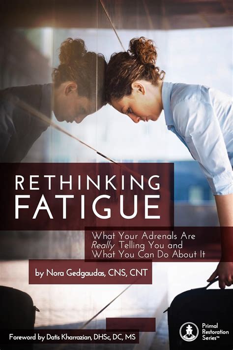 Read Online Rethinking Fatigue What Your Adrenals Are Really Telling You And What You Can Do About It By Nora Gedgaudas