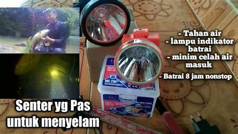 Review,,Senter yang pas untuk menyelam dan nembak ikan.. - raincitystudios.com