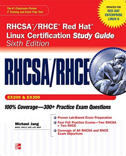 Read Rhcsarhce Red Hat Linux Certification Study Guide Exams Ex200  Ex300 6Th Edition Certification Press By Michael Jang