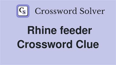 RHINE FEEDER crossword clue - All synonyms & answers