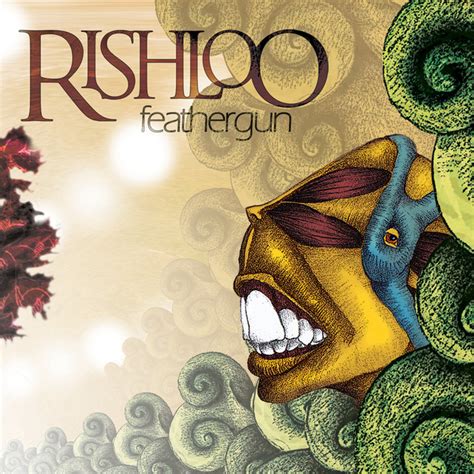 RISHLOO – Feathergun in the Garden of the Sun Lyrics