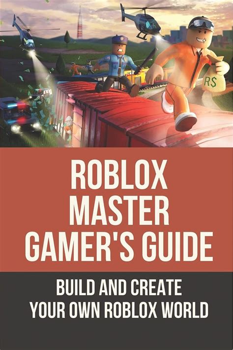 ROBLOX Building Guide The Ultimate Guide to Creating Your Own ROBLOX