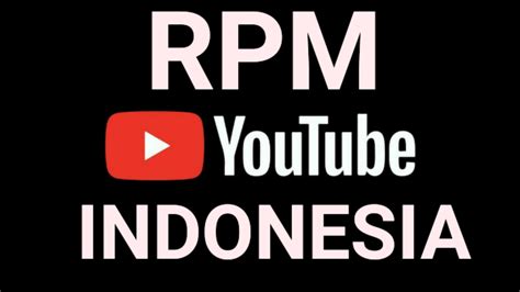 Rpm Youtube Indonesia - balustradellc