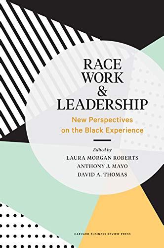 Download Race Work And Leadership New Perspectives On The Black Experience By Laura Morgan Roberts