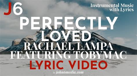 Rachael lampa perfectly loved lyrics. Discover 50 AI-matched songs to Perfectly Loved - Rachael Lampa, TobyMac on Songs Like X. Get your playlist now! 