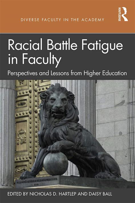 Full Download Racial Battle Fatigue In Faculty Perspectives And Lessons From Higher Education By Nicholas D Hartlep