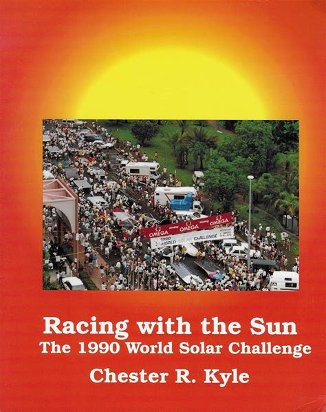 Full Download Racing With The Sun The 1990 World Solar Challenge By Chester R Kyle