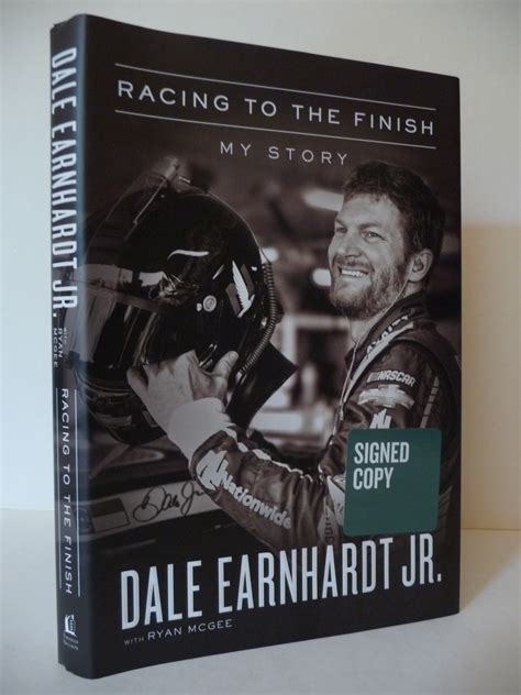 Read Online Racing To The Finish My Story By Dale Earnhardt Jr