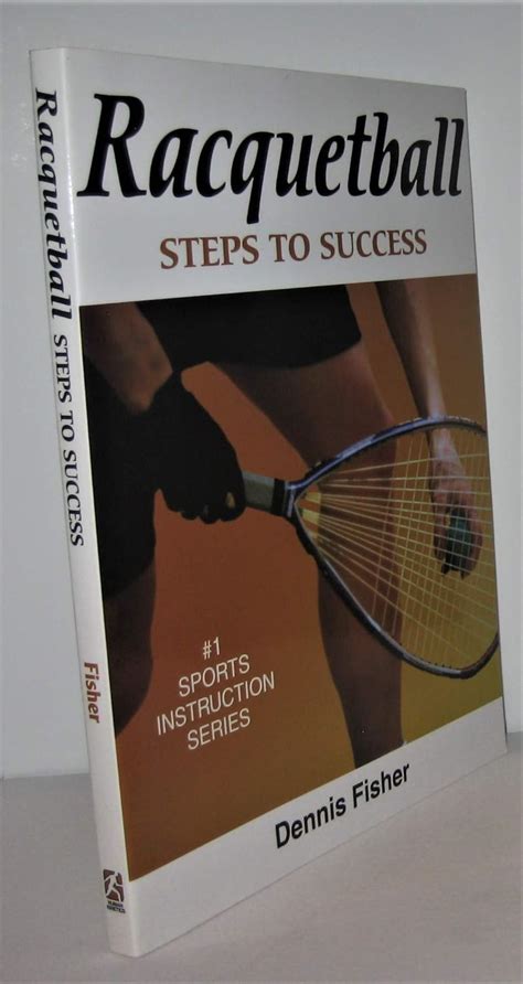 Full Download Racquetball Steps To Success Steps To Success Sports Series By Dennis Fisher