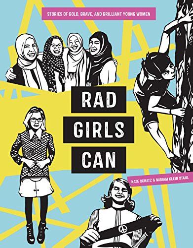 Read Online Rad Girls Can Stories Of Bold Brave And Brilliant Young Women By Kate Schatz