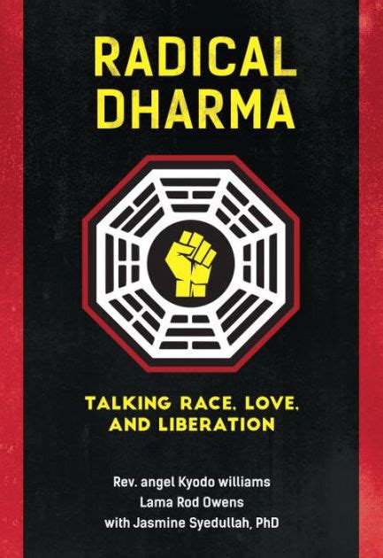 Full Download Radical Dharma Talking Race Love And Liberation By Angel Kyodo Williams