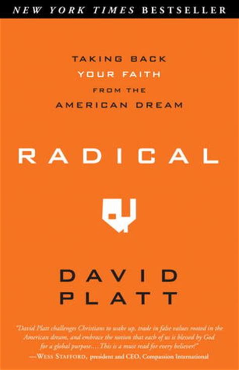 Read Radical Taking Back Your Faith From The American Dream By David Platt