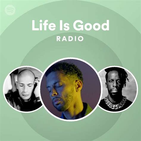 Radio: Life is good Radio - Listen Now!