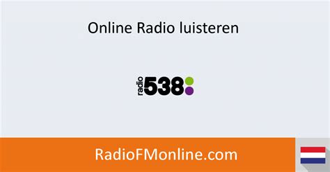 Radio 538 luisteren live - online-radio-luisteren.com