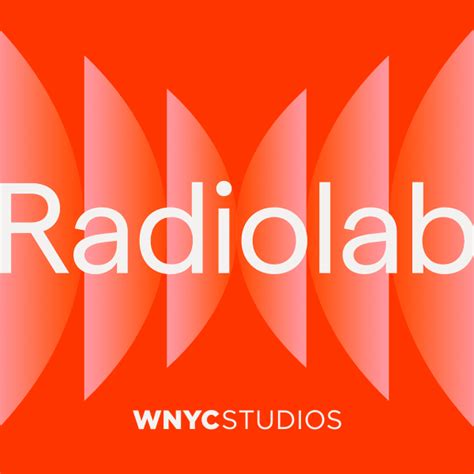 Radio lab. "Radiolab" is on a curiosity bender. We ask deep questions and use investigative journalism to get the answers. A given episode might whirl you through science, legal history, and into the home of someone halfway across the world. The show is known for innovative sound design, smashing information into music. It is hosted by Lulu Miller and … 