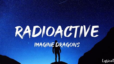 Radioactive lyrics. Things To Know About Radioactive lyrics. 