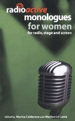 Read Online Radioactive Monologues For Women For Radio Stage And Screen Monologue And Scene Books For Radio Stage And Screen Monologue And Scene Books By Marilyn Le Conte