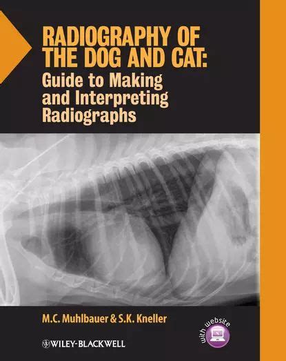 Full Download Radiography Of The Dog And Cat Guide To Making And Interpreting Radiographs By M C Muhlbauer