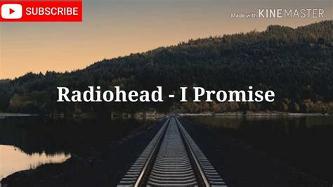 Radiohead – I Promise Lyrics Genius Lyrics