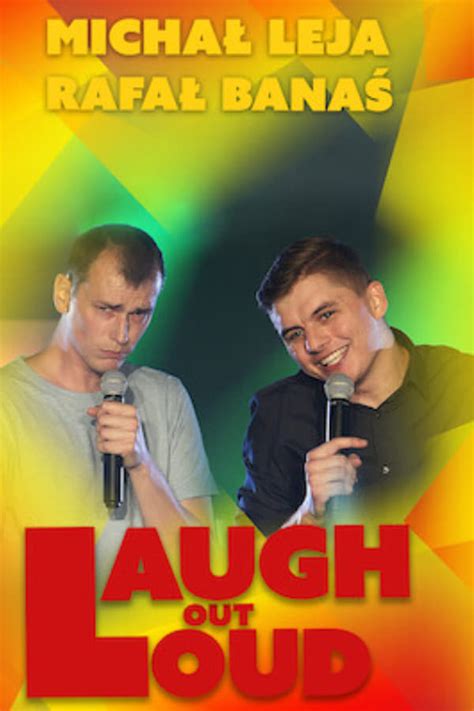 Rafał Banaś, Michał Leja Laugh out Loud
