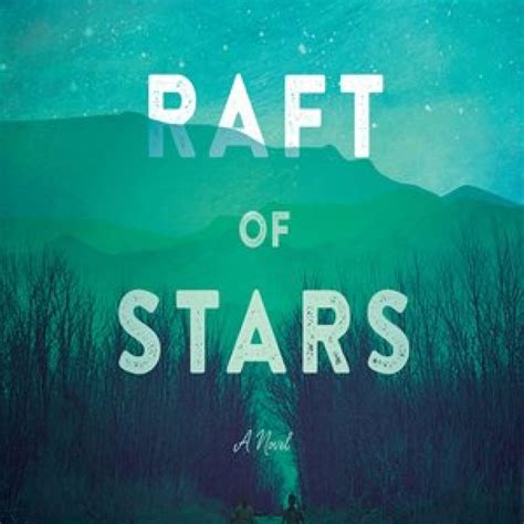 Raft of Stars A Novel