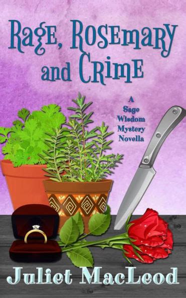 Rage Rosemary <strong>Rage Rosemary Crime Sage Wisdom Mysteries 4</strong> Sage Wisdom Mysteries 4