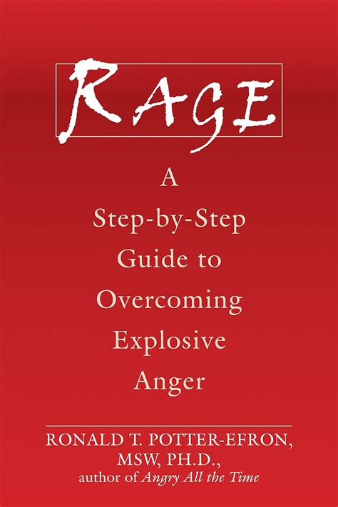 Read Rage A Stepbystep Guide To Overcoming Explosive Anger By Ronald T Potterefron