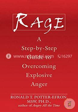 Read Rage A Stepbystep Guide To Overcoming Explosive Anger By Ronald T Potterefron