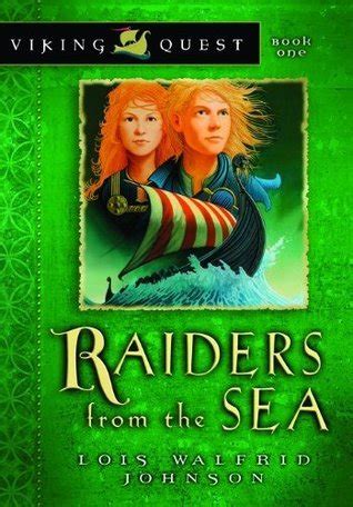 Full Download Raiders From The Sea Viking Quest 1 By Lois Walfrid Johnson