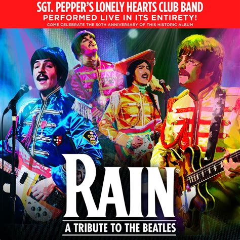 Rain beatles tribute. The well-known and loved tribute band is back for more, and they will be making a very much-awaited stop in Boston at Wang Theatre on Friday, April 12, 2024. Rain is ready to give the Beatles concert experience to all fans as they revisit some reflective fan favorites and energetic classics. Praised by the Toronto Star as "A fun-filled family ... 