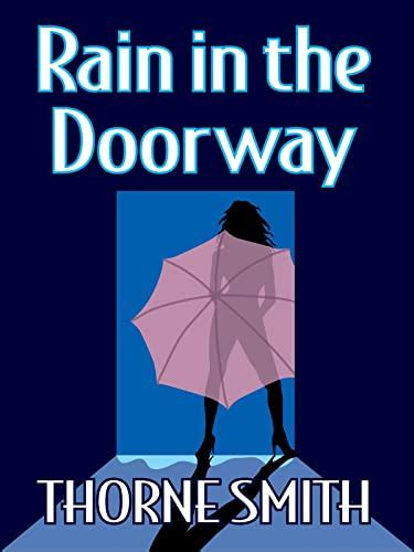 Rain in the Doorway (Complete Thorne Smith Book 14)