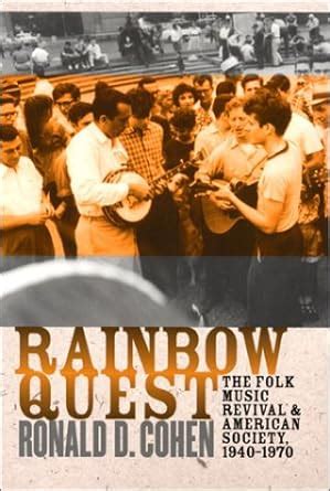 Rainbow Quest : The Folk Music Revival and American Society