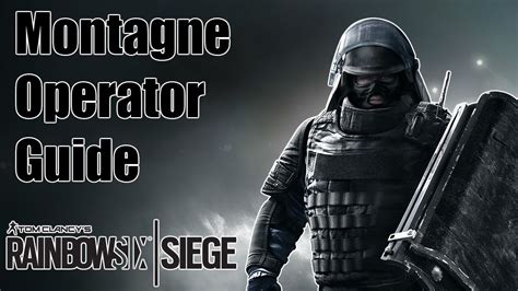 Rainbow Six Siege Montagne Operator Video - YouTube