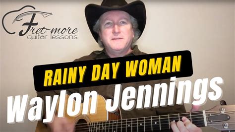 Rainy Day Woman - Waylon Jennings - Guitar Lesson and Tutorial