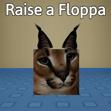 Raise a floppa wiki. The badge "hapy birfday" was first named hapy birfday.PNG. It's also the first badge to be added to the game, being added a few hours before the others. It was renamed when the others were added. Currently, there is 1 ending in the game. 2 weeks after the game was released, only 1 person has gotten the quadrilly badge. 