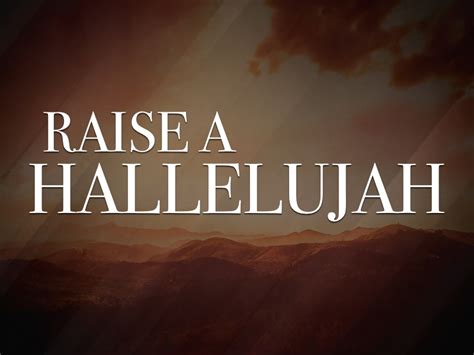 Raise a hallelujah. Things To Know About Raise a hallelujah. 
