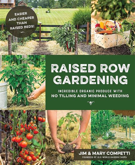 Download Raised Row Gardening Incredible Organic Produce With No Tilling And Minimal Weeding By Jim  Mary Competti