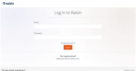 Raisin login. The password for the Raisin status page (may be different from your Raisin account). Raisin Status - Login To add an account, please email at technical-support.distribution@raisin.com 
