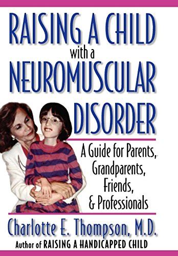 Raising a child with a neuromuscular disorder a guide for. - Instructors manual for society today third edition by david grafstein.