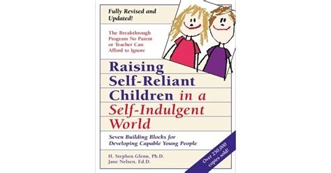 Download Raising Selfreliant Children In A Selfindulgent World Seven Building Blocks For Developing Capable Young People By Jane Nelsen