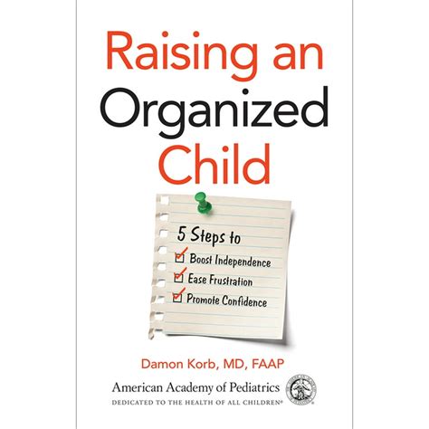 Read Raising An Organized Child 5 Steps To Boost Independence Ease Frustration And Promote Confidence By Damon Korb