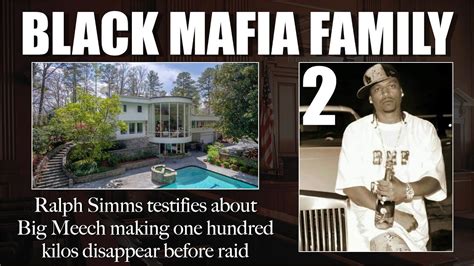 Former BMF member Ralph "Ralphie" Simms?is?snitchin on everyone in hopes of receiving a lighter?sentence. Simms testified that his job was to unload BMF?s cocaine from limos outfitted with secret compartments.