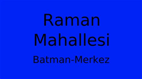 Raman Mahallesi, Merkez, Batman. 