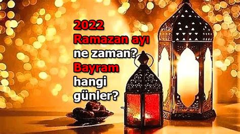 Ramazan bayrami 2022 ne zaman
