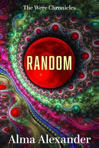 Read Random The Were Chronicles 1 By Alma Alexander