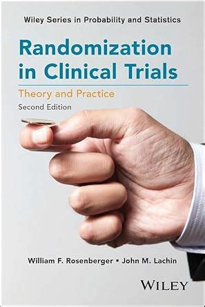 Randomization In Clinical Trials Theory And Practice Wiley Series In Probability And Statistics