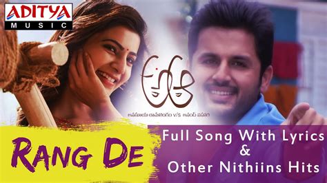 Rang De Full Video Song A Aa Full Video Songs Nithiin, …