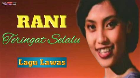 Rani - Teringat Selalu - YouTube