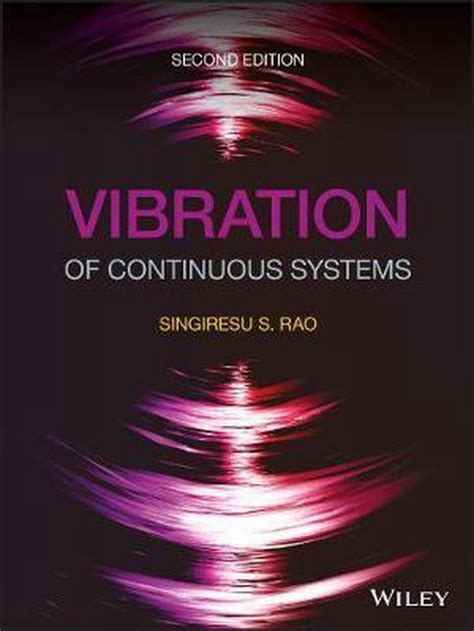 Rao vibration of continuous systems solution manual. - Introdução à história econômica do ocidente (a partir de roma).